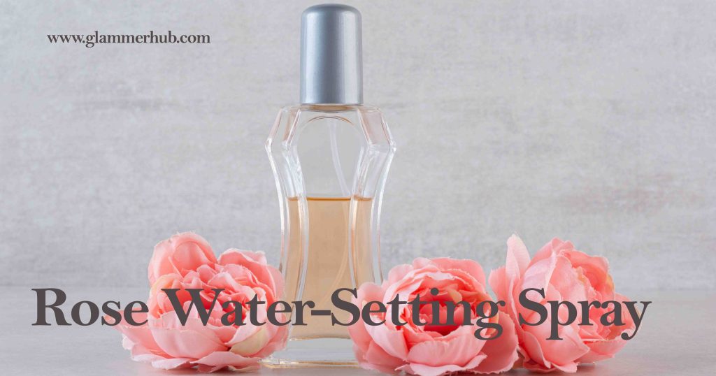 Rose Water-Setting Spray