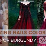 14 Amazing Nails Colors for Burgundy Dress