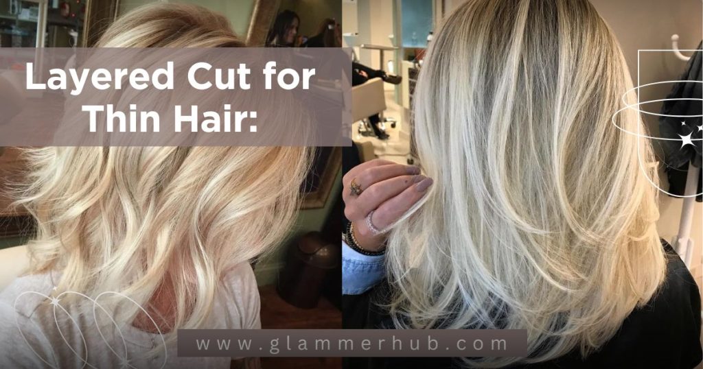 Layered Cut for Thin Hair