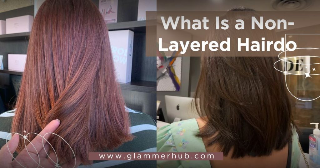 What Is a Non-Layered Hairdo