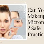 Can You Wear Makeup After Microneedling