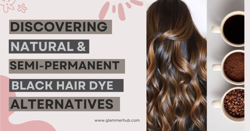 Discovering Natural & Semi-Permanent Hair Dye Alternatives