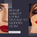 Red Lip Makeup Looks Vintage to Modern Glam