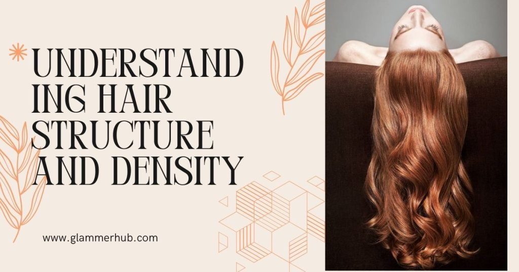 Understanding Hair Structure and Density