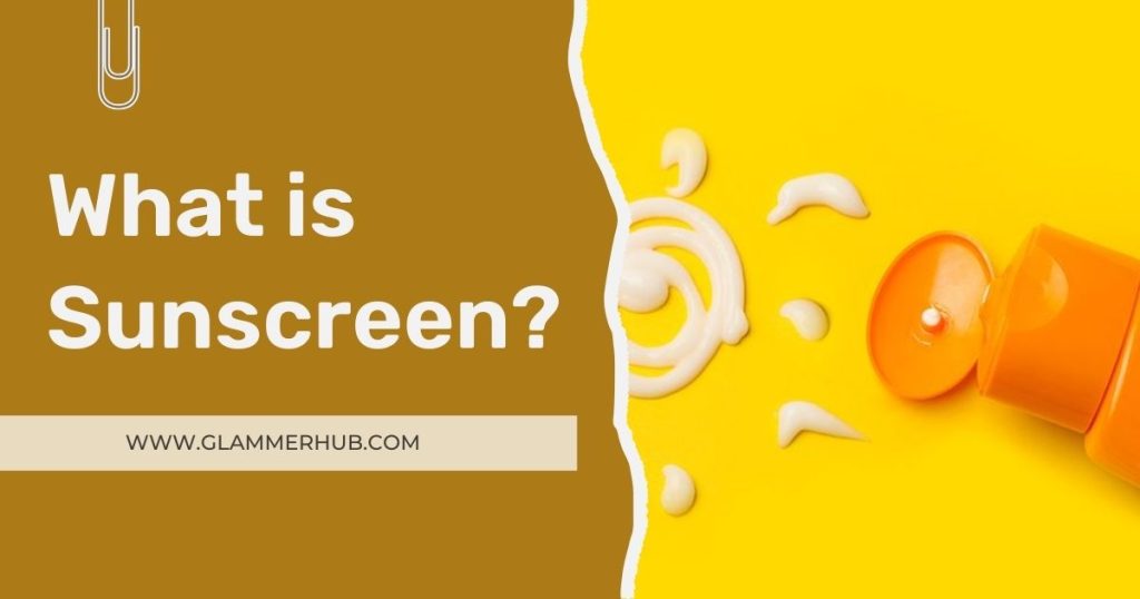 What is Sunscreen