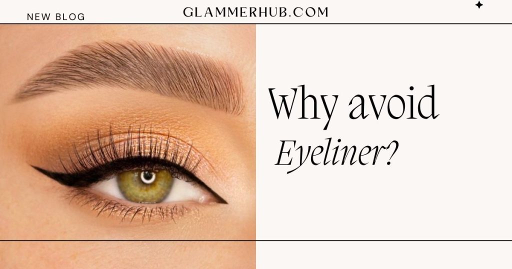 Why avoid eyeliner