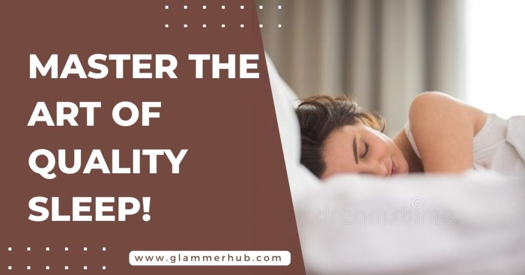 Master the Art of Quality Sleep!