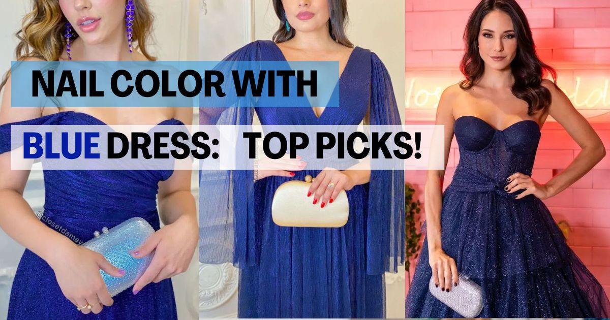 Nail Color with Blue Dress_ Top Picks!